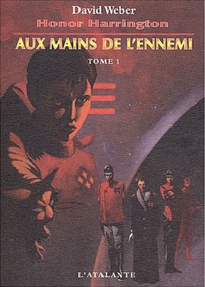 [Honor Harrington 07] • Aux Mains De L'Ennemi (Tome 1 Et 2)